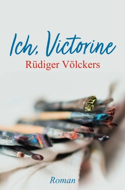 Ich, Victorine von Völckers,  Rüdiger