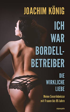 Ich war Bordellbetreiber von König,  Joachim