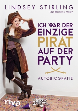 Ich war der einzige Pirat auf der Party von Passey,  Brooke S., Stirling,  Lindsey