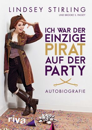 Ich war der einzige Pirat auf der Party von Passey,  Brooke S., Stirling,  Lindsey