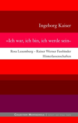 Ich war, ich bin, ich werde sein von Kaiser,  Ingeborg