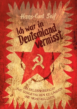 Ich war in Deutschland vermisst von Seif,  Hans-Carl