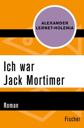Ich war Jack Mortimer von Lernet-Holenia,  Alexander