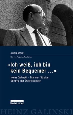 „Ich weiß, ich bin kein Bequemer…“ von Berndt,  Juliane, Nachama,  Andreas