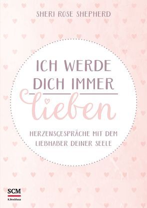 Ich werde dich immer lieben von Shepherd,  Sheri Rose