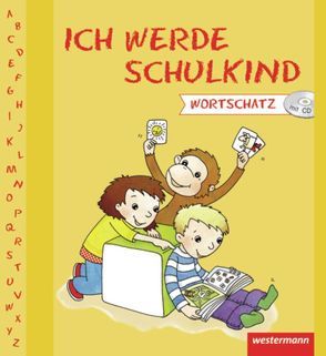 Ich werde Schulkind von Gerlach,  Silvia, Schmidt,  Hans-Peter