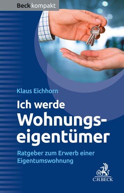 Ich werde Wohnungseigentümer von Eichhorn,  Klaus