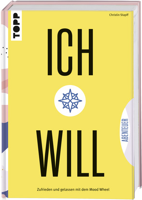 Ich will … von Stapff,  Christin