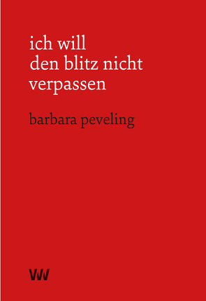 ich will den blitz nicht verpassen von Peveling,  Barbara