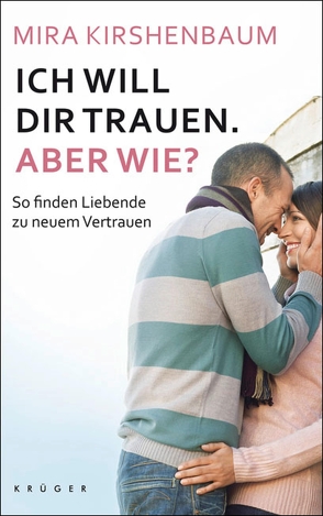 Ich will dir trauen. Aber wie? von Herbst,  Gabriele, Kirshenbaum,  Mira