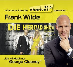 „Ich will doch nur George Clooney“ von Wilde,  Frank