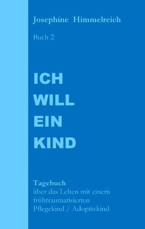 Ich will ein Kind von Himmelreich,  Josephine