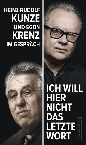 »Ich will hier nicht das letzte Wort« von Dehm,  Diether, Krenz,  Egon, Kunze,  Heinz Rudolf