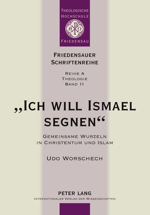 «Ich will Ismael segnen» von Worschech,  Udo
