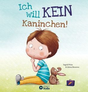 Ich will kein Kaninchen von Bresovec,  Jelena, Prins,  Ingrid