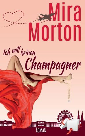 Ich will keinen Champagner von Morton,  Mira