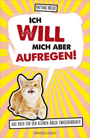 Ich will mich aber aufregen! von Nöllke,  Matthias