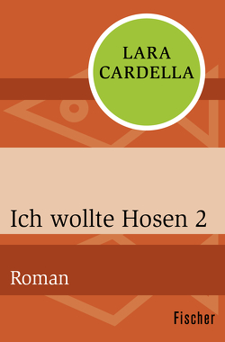 Ich wollte Hosen 2 von Cardella,  Lara, Gabler,  Irmengard