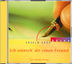 Ich wünsch dir einen Freund von Grün,  Anselm, Hennerfeind,  Barbara, Weisenberger,  Erik