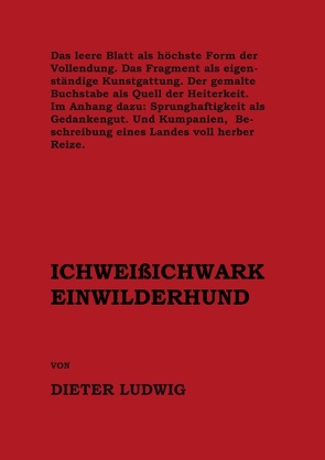 ICHWEIßICHWARKEINWILDERHUND von Ludwig,  Dieter