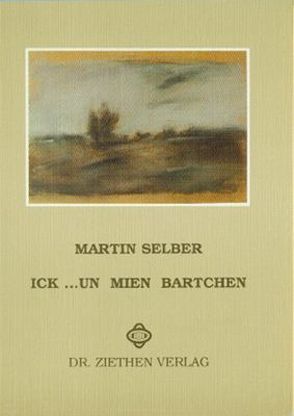 Ick… un mien Bartchen von Selber,  Martin