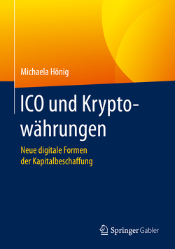 ICO und Kryptowährungen von Hönig,  Michaela
