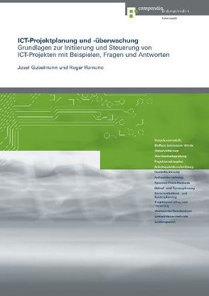 ICT-Projektplanung und -überwachung von Gubelmann,  Josef, Romano,  Roger
