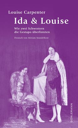 Ida & Louise von Carpenter,  Louise, Mandelkow,  Miriam