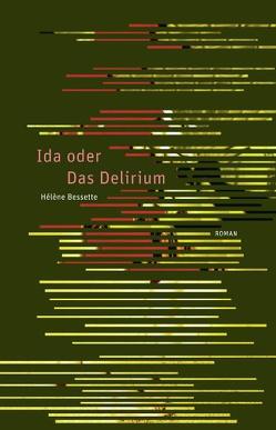 Ida oder das Delirium von Bessette,  Hélène, Ruzicska,  Christian