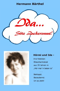 Ida… Söte Zuckersnuut! von Bärthel,  Hermann