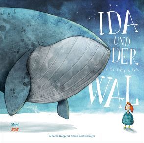 Ida und der fliegende Wal von Gugger,  Rebecca, Röthlisberger,  Simon