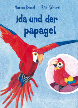 Ida und der Papagei von Bonnot,  Marina, Schiavi,  Rita