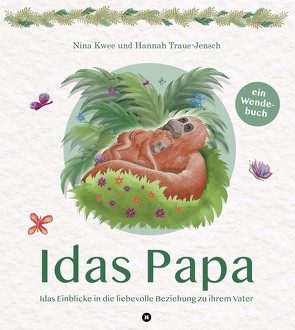 Idas Papa von Kwee,  Nina, Traue-Jensch,  Hannah