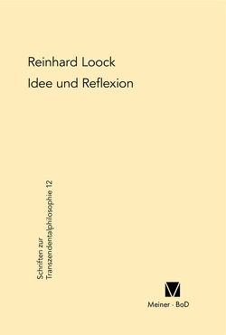 Idee und Reflexion bei Kant von Loock,  Reinhard