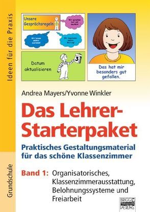 Ideen für die Praxis – Grundschule / Das Lehrer-Starterpaket – Band 1 von Mayer,  Andrea, Winkler,  Yvonne