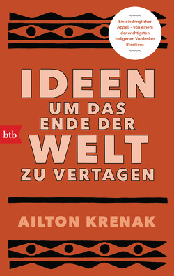 Ideen, um das Ende der Welt zu vertagen von Kegler,  Michael, Krenak,  Ailton