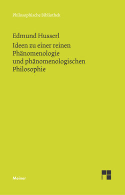 Ideen zu einer reinen Phänomenologie und phänomenologischen Philosophie von Husserl,  Edmund, Ströker,  Elisabeth