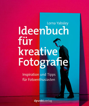 Ideenbuch für kreative Fotografie von Yabsley,  Lorna