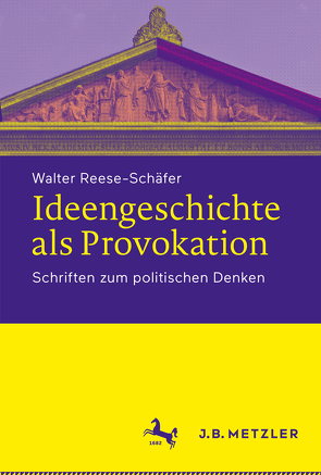 Ideengeschichte als Provokation von Reese-Schäfer,  Walter