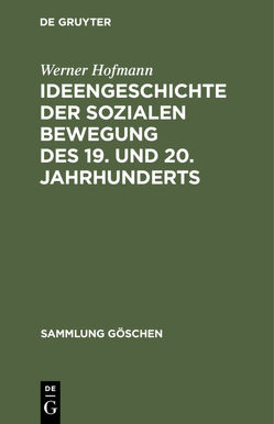 Ideengeschichte der sozialen Bewegung des 19. und 20. Jahrhunderts von Abendroth,  Wolfgang, Fetscher,  Iring, Hofmann,  Werner