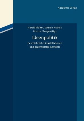 Ideenpolitik von Bluhm,  Harald, Fischer,  Karsten, Llanque,  Marcus