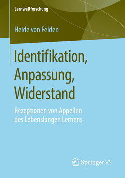 Identifikation, Anpassung, Widerstand von von Felden,  Heide