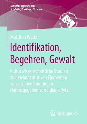 Identifikation, Begehren, Gewalt von Rytz,  Juliane, Waltz,  Matthias