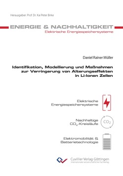 Identifikation, Modellierung und Maßnahmen zur Verringerung von Alterungseffekten in Li-Ionen Zellen von Mueller,  Daniel