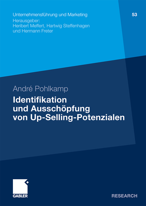 Identifikation und Ausschöpfung von Up-Selling-Potenzialen von Meffert,  Prof. Dr. Dr. h.c. mult. Heribert, Pohlkamp,  André