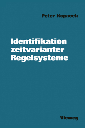Identifikation zeitvarianter Regelsysteme von Kopacek,  Peter
