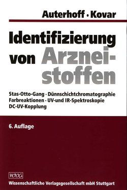 Identifizierung von Arzneistoffen von Auterhoff,  Harry, Beuerle,  G., Brandt,  C., Dinkelacker,  I., Enßlin,  H., Heckmann-Weber,  R., Holzmann,  P., Kovar,  Karl-Artur, Pfeifer,  A., Pisternick,  W., Ruf,  Claus O. L., Stahlmann,  S., Wolff,  S., Wössner,  A.