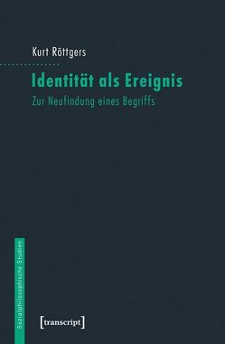 Identität als Ereignis von Röttgers,  Kurt