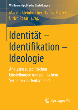 Identität – Identifikation – Ideologie von Bytzek,  Evelyn, Rosar,  Ulrich, Steinbrecher,  Markus