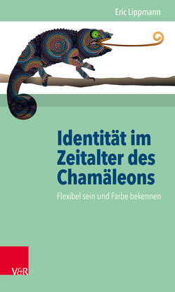 Identität im Zeitalter des Chamäleons von Lippmann,  Eric, Varga von Kibéd,  Matthias
